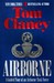 Airborne A Guided Tour Of An Airborne Task Force by Tom Clancy