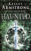 Haunted (Women of the Otherworld, #5) by Kelley Armstrong