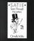 Satie Seen Through His Letters by Ornella Volta