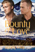Bounty of Love (Love, #3) by Scotty Cade