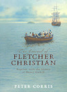 The Journal of Fletcher Christian: Together with the History of Henry Corkill cover
