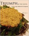 Triumph of the Lentil: Soy-Free Vegan Wholefoods for All Appetites