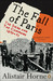 The Fall of Paris The Siege and the Commune 1870-71 by Alistair Horne
