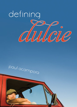 Ebook Defining Dulcie by Paul Acampora read! Ebook Defining Dulcie by Paul Acampora read!