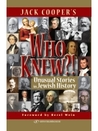 Who Knew?!: Unusual Stories in Jewish History