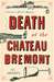 Death at the Chateau Bremont (Verlaque and Bonnet, #1) by M.L. Longworth