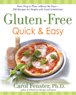 gluten-free-quick-easy-from-prep-to-plate-without-the-fuss-200-recipes-for-people-with-food-sensitivities