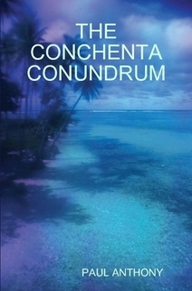 Ebook The Conchenta Conundrum by Paul Anthony read! Ebook The Conchenta Conundrum by Paul Anthony read!