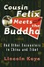 Cousin Felix Meets the Buddha And Other Encounters in China and Tibet by Lincoln Kaye