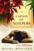 Captain of the Sleepers A Novel by Mayra Montero