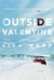 Outside Valentine by Liza Ward
