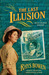 The Last Illusion (Molly Murphy Mysteries, #9) by Rhys Bowen