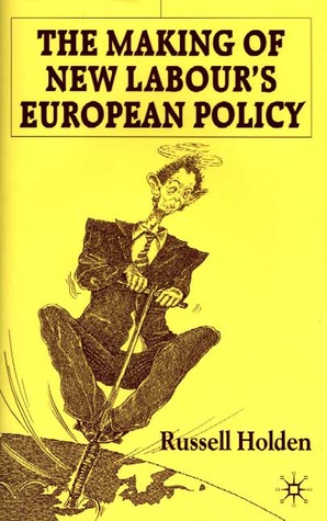 the-making-of-new-labour-s-european-policy