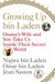 Growing Up bin Laden Osama's Wife and Son Take Us Inside Their Secret World by Jean Sasson