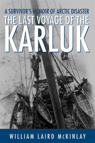 The Last Voyage of the Karluk: A Survivor's Memoir of Arctic Disaster Descargar libros epub gratis