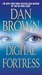 Digital Fortress by Dan Brown Digital Fortress by Dan Brown