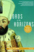 Lords of the Horizons A History of the Ottoman Empire by Jason Goodwin