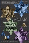 Mosaic: A Chronicle of Five Generations