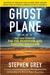 Ghost Plane The True Story of the CIA Rendition and Torture Program by Stephen Grey