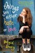 Things You Either Hate or Love by Brigid Lowry