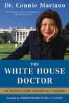 White House Doctor: Behind the Scenes with the Clinton and Bush Families