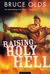 Raising Holy Hell A Novel by Bruce Olds
