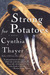 Strong for Potatoes A Novel by Cynthia Thayer