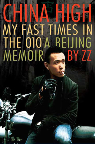 china-high-my-fast-times-in-the-010-a-beijing-memoir