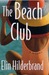 The Beach Club by Elin Hilderbrand