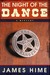 The Night of the Dance by James Hime