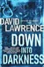 Down into Darkness (DS Stella Mooney, #4) by David Lawrence