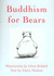 Buddhism for Bears by Claire Nielson