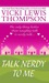 Talk Nerdy to Me (Nerds, #5) by Vicki Lewis Thompson
