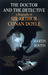 The Doctor and the Detective A Biography of Sir Arthur Conan Doyle by Martin Booth