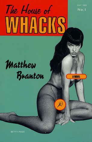 The House of Whacks: A Novel por Matthew Branton DJVU EPUB