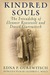 Kindred Souls The Friendship Of Eleanor Roosevelt And David Gurewitsch by Edna P. Gurewitsch
