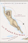 The Naked Tourist: In Search of Adventure and Beauty in the Age of the Airport Mall