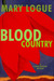 Blood Country (Claire Watkins, #1) by Mary Logue
