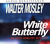 White Butterfly by Walter Mosley