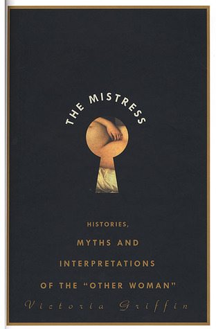 the-mistress-histories-myths-and-interpretations-of-the-other-woman