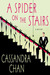 A Spider on the Stairs (Phillip Bethancourt and Jack Gibbons Mysteries, #4) by Cassandra Chan