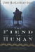 The Fiend in Human (Edward Whitty, 1) by John MacLachlan Gray