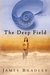 The Deep Field A Novel by James Bradley