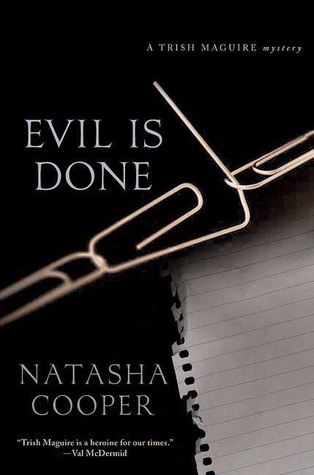 Evil Is Done: A Trish Maguire Mystery