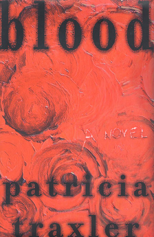 By Blood A Novel blood a novel by traxler By Blood A Novel blood a novel by traxler