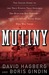 Mutiny The True Events That Inspired The Hunt For Red October - From the Soviet Naval Hero Who Was There by David Hagberg