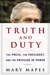 Truth and Duty The Press, the President, and the Privilege of Power by Mary Mapes