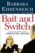 Bait and Switch The (Futile) Pursuit of the American Dream by Barbara Ehrenreich