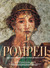 Pompeii The History, Life and Art of the Buried City by Marisa Ranieri Panetta