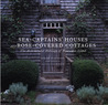 Sea Captains' Houses and Rose-covered Cottages: The Architectural Heritage of Nantucket Island